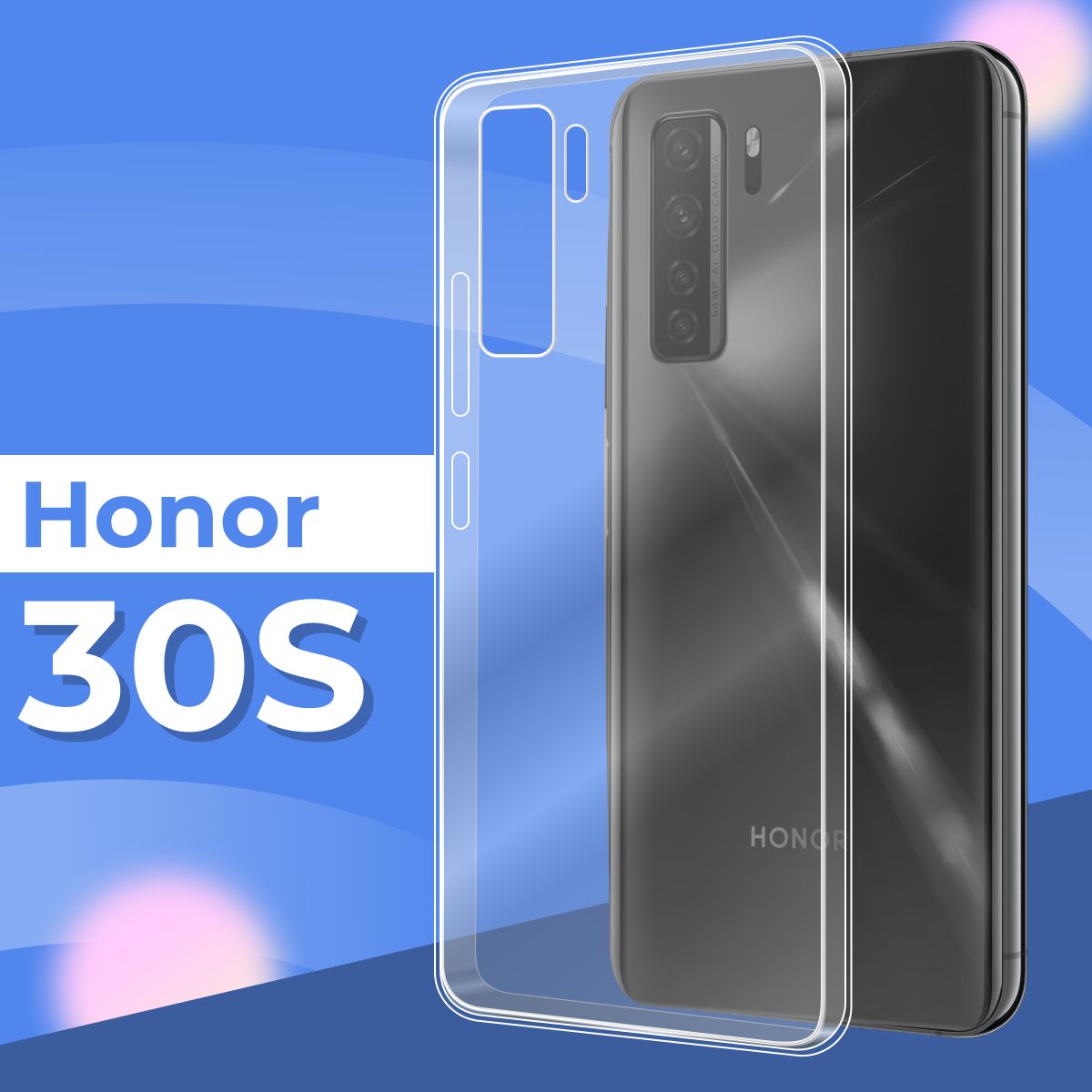 Силиконовый чехол накладка для телефона Huawei Honor 30S / Ультратонкий  прозрачный чехол на смартфон Хуавей Нова 7 СЕ и Хуавей Хонор 30С / Силикон  с ...