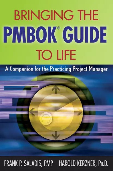 Bringing the PMBOK Guide to Life. A Companion for the Practicing ...