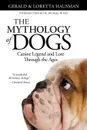 The Mythology of Dogs - Gerald Hausman, Loretta Hausman