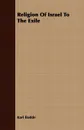 Religion Of Israel To The Exile - Karl Budde