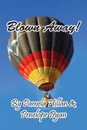 Blown Away! - Pamela Hillan, Penelope Dyan