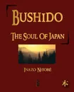 Bushido. The Soul of Japan - Inazo Nitobe