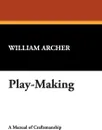 Play-Making - William Archer