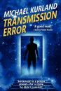 Transmission Error. A Scientifiction Romance - Michael Kurland