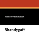 Shandygaff - Christopher Morley