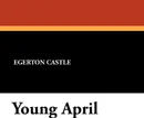 Young April - Egerton Castle