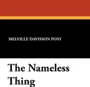 The Nameless Thing - Melville Davisson Post