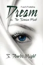 Dream; Or, the Simian Maid. A Fantasy of Prehistory - S. Fowler Wright