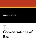 The Concentrations of Bee - Lilian Bell