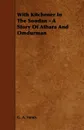 With Kitchener In The Soudan - A Story Of Atbara And Omdurman - G. A. Henty
