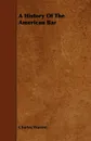 A History of the American Bar - Charles Warren