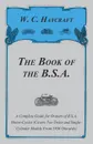 The Book of the B.S.A. - A Complete Guide for Owners of B.S.A. Motor-Cycles (Covers Vee-Twins and Single-Cylinder Models From 1936 Onwards) - W. C. Haycraft