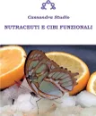 Nutraceuti e cibi funzionali - Cassandra Studio