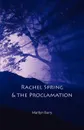 Rachel Spring and the Proclamation - Marilyn Barry