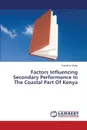 Factors Influencing Secondary Performance in the Coastal Part of Kenya - Likoko Eusebius