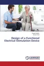 Design of a Functional Electrical Stimulation Device - Ibrahim Dogan, Pasa Dervis