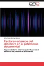 Factores Externos del Deterioro En El Patrimonio Documental - Sofia Flavia Borrego Alonso