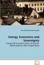 Energy, Economics and Sovereignty - Julius David Alexander Reynolds