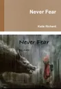 Never Fear - Katie Richard