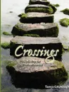 Crossings. Discipleship for the Brokenhearted - Tanya Grubaugh