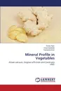 Mineral Profile in Vegetables - Alam Sultan, Badshah Imran, Khan Faridullah