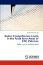 Radon Concentration Levels in the Fault Zone Areas of KPK, Pakistan - Muhammad Tariq Jan