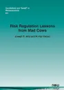 Risk Regulation Lessons from Mad Cows - Joseph E. Aldy, W. Kip Viscusi