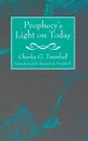 Prophecy's Light on Today - Charles G. Trumbull, Howard A. Kelly