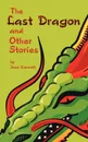 The Last Dragon and Other Stories - Jean Kennett