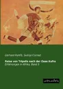 Reise Von Tripolis Nach Der Oase Kufra - Gerhard Rohlfs