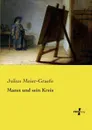 Manet und sein Kreis - Julius Meier-Graefe