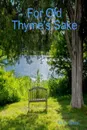 For Old Thyme's Sake - M.K. Sims