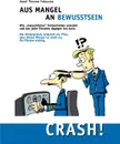 Aus Mangel an Bewusstsein. Crash! - Awad Thomas Fakoussa