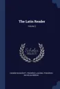 The Latin Reader; Volume 2 - George Bancroft, Friedrich Jacobs, Friedrich Wilhelm Döring