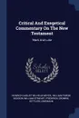Critical And Exegetical Commentary On The New Testament. Mark And Luke - William Stewart