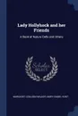 Lady Hollyhock and her Friends. A Book of Nature Dolls and Others - Margaret Coulson Walker, Mary Isabel Hunt