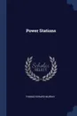 Power Stations - Thomas Edward Murray