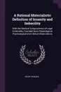 A Rational Materialistic Definition of Insanity and Imbecility. With the Medical Jurisprudence of Legal Criminality, Founded Upon Physiological, Psychological and Clinical Observations - Henry Howard