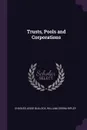 Trusts, Pools and Corporations - Charles Jesse Bullock, William Zebina Ripley