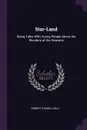 Star-Land. Being Talks With Young People About the Wonders of the Heavens - Robert Stawell Ball