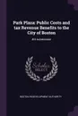 Park Plaza. Public Costs and tax Revenue Benefits to the City of Boston: 4th submission - Boston Redevelopment Authority