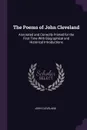 The Poems of John Cleveland. Annotated and Correctly Printed for the First Time With Biographical and Historical Introductions - John Cleveland