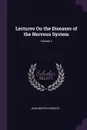 Lectures On the Diseases of the Nervous System; Volume 3 - Jean Martin Charcot