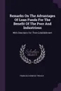 Remarks On The Advantages Of Loan Funds For The Benefit Of The Poor And Industrious. With Directions For Their Establishment - Francis Chenevix Trench