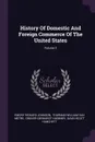 History Of Domestic And Foreign Commerce Of The United States; Volume 2 - Emory Richard Johnson