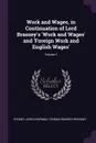 Work and Wages, in Continuation of Lord Brassey's 'Work and Wages' and 'Foreign Work and English Wages'; Volume 1 - Sydney John Chapman, Thomas Brassey Brassey