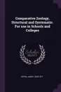 Comparative Zoology, Structural and Systematic. For use in Schools and Colleges - James Orton