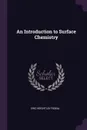 An Introduction to Surface Chemistry - Eric Keightley Rideal