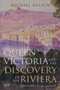 Queen Victoria Discovery Of Riviera - Nelson, Michael; Brigg, Asa