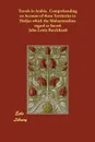 Travels in Arabia.  Comprehending an Account of those Territories in Hedjaz which the Mohammedans regard as Sacred - John Lewis Burckhardt